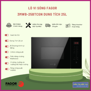 THẾ GIỚI BẾP CHÂU ÂU 227 Lò vi sóng Fagor 3MWB-25BTCGN Dung Tích 25 Lít