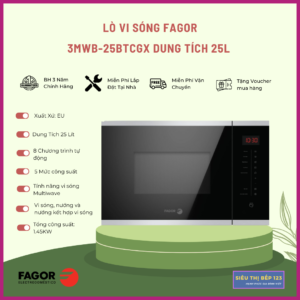 THẾ GIỚI BẾP CHÂU ÂU 225 Lò vi sóng Fagor 3MWB-25BTCGX Dung Tích 25 Lít