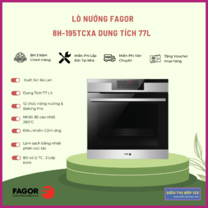 THẾ GIỚI BẾP CHÂU ÂU 231 Lò nướng Fagor 8H-195TCXA dung tich 77L nhiệt phân