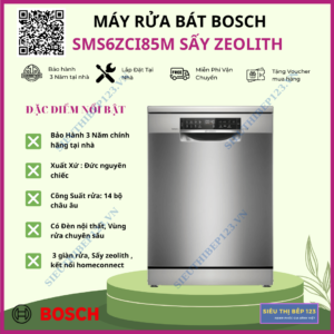 MÁY RỬA BÁT BOSCH SMS6ZCI85M SERIE 6 SẤY ZEOLITH -MODEL 2025